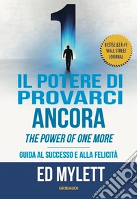 Il potere di provarci ancoraGuida al successo e alla felicità. E-book. Formato EPUB ebook