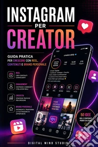 Instagram per CreatorGuida Pratica per Crescere con Reel, Contenuti e Brand Personale. E-book. Formato EPUB ebook