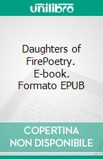 Daughters of FirePoetry. E-book. Formato EPUB ebook