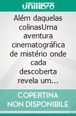 Além daquelas colinasUm mistério atmosférico, emocional e liminal pelos Estados Unidos. E-book. Formato EPUB ebook