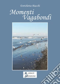 Momenti vagabondi. E-book. Formato EPUB ebook