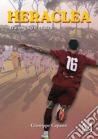 Heraclea - tra sogno e realtà. E-book. Formato EPUB ebook