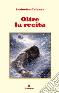 Oltre la recita. E-book. Formato EPUB ebook