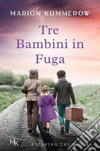 Tre Bambini In Fuga. E-book. Formato EPUB ebook