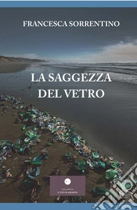 La saggezza del vetro. E-book. Formato EPUB ebook