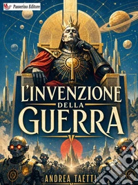 L'invenzione della guerra. E-book. Formato EPUB ebook