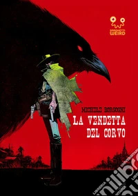 La Vendetta del Corvo. E-book. Formato EPUB ebook