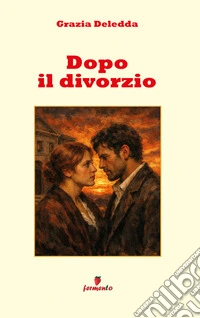 Dopo il divorzioNuova edizione con annotazioni. E-book. Formato EPUB ebook