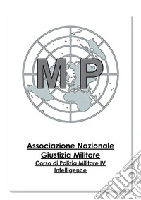 Corso di Polizia Militare Vol.IVIntelligence. E-book. Formato EPUB ebook