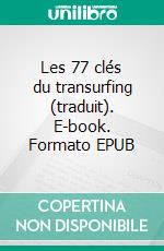 Les 77 clés du transurfing (traduit). E-book. Formato EPUB ebook