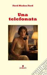 Una telefonataUn classico in italiano moderno: una storia breve, sottile e disturbante sulla fragilità della comunicazione. E-book. Formato EPUB ebook