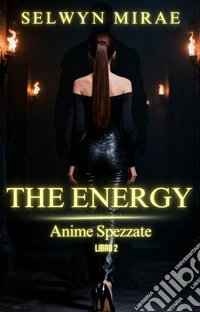The EnergyAnime Spezzate. E-book. Formato EPUB ebook
