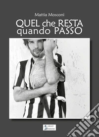Quel che resta quando passo. E-book. Formato EPUB ebook