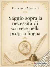 Saggio sopra la necessità di scrivere nella propria lingua. E-book. Formato EPUB ebook