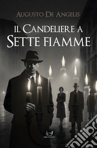 Il candeliere a sette fiammeAugusto De Angelis. E-book. Formato EPUB ebook