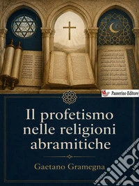 Il profetismo nelle religioni abramitiche. E-book. Formato EPUB ebook