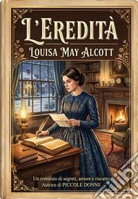 L'eredità. (Tradotto)Traduzione italiana inedita. E-book. Formato EPUB ebook