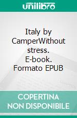 Italy by CamperWithout stress. E-book. Formato EPUB ebook