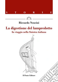 La digestione del lampredottoIn viaggio nella Sinistra italiana. E-book. Formato EPUB ebook