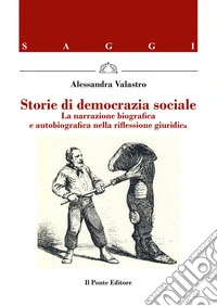 Storie di democrazia socialeLa narrazione biografica e autobiografica nella riflessione giuridica. E-book. Formato EPUB ebook