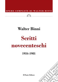 Scritti novecenteschi, 1934-1981. E-book. Formato EPUB ebook