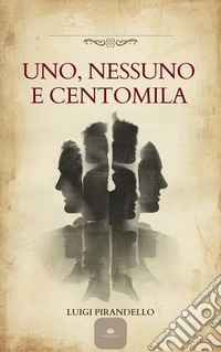 Uno, nessuno e centomilaLe forme e le maschere. E-book. Formato EPUB ebook