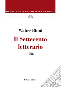 Il Settecento letterario1968. E-book. Formato EPUB ebook