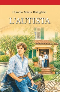 L'AUTISTACommedia in due atti. E-book. Formato EPUB ebook