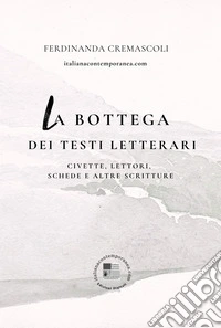 La bottega dei testi letterariCivette, lettori, schede ed altre scritture. E-book. Formato EPUB ebook