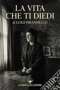 La vita che ti diedi. E-book. Formato EPUB ebook