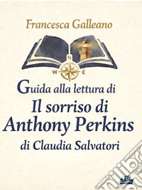 Guida alla lettura del Sorriso di Anthony Perkins di Claudia Salvatori. E-book. Formato EPUB ebook