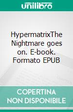 HypermatrixThe Nightmare goes on. E-book. Formato EPUB ebook