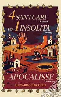 4 Santuari per 1 Insolita Apocalisse. E-book. Formato EPUB ebook
