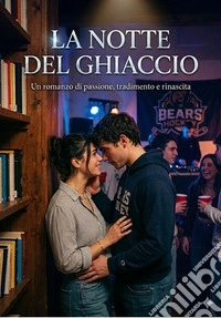 La notte del ghiaccioEvocativa e Poetica. E-book. Formato EPUB ebook