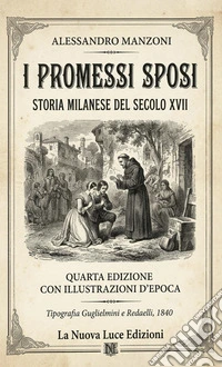 I promessi sposiTipografia Guglielmini e Redaelli, 1840. E-book. Formato EPUB ebook