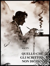 Quello che gli scrittori non dicono. E-book. Formato EPUB ebook