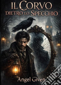 Il Corvo Dietro lo Specchio. E-book. Formato EPUB ebook