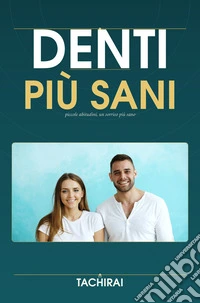 Denti più sani. E-book. Formato EPUB ebook