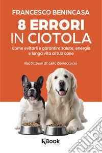 8 errori in ciotola. E-book. Formato EPUB ebook