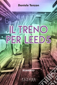Il treno per Leeds. E-book. Formato EPUB ebook