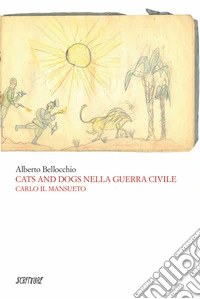 Cats and dogs nella guerra civileCarlo il mansueto. E-book. Formato EPUB ebook