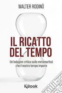 Il Ricatto del tempo. E-book. Formato EPUB ebook