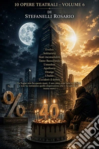 10 Opere Teatrali - Volume 6. E-book. Formato EPUB ebook