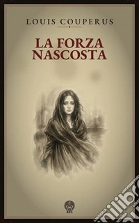 La forza nascosta. E-book. Formato EPUB ebook