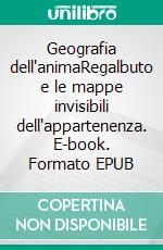 Geografia dell'animaRegalbuto e le mappe invisibili dell'appartenenza. E-book. Formato EPUB ebook