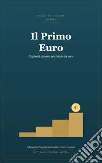 Il Primo EuroCapire il denaro partendo da zero. E-book. Formato EPUB ebook