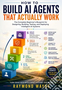 How To Build Ai Agents That Actually Work. E-book. Formato EPUB ebook