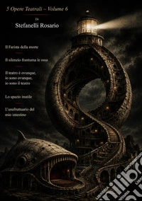 5 Opere Teatrali - Volume 6. E-book. Formato EPUB ebook