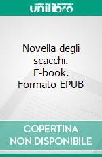 Novella degli scacchi. E-book. Formato EPUB ebook