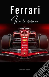 Ferrari: il mito italiano. E-book. Formato EPUB ebook